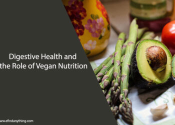 Digestive Health and the Role of Vegan Nutrition