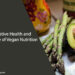 Digestive Health and the Role of Vegan Nutrition