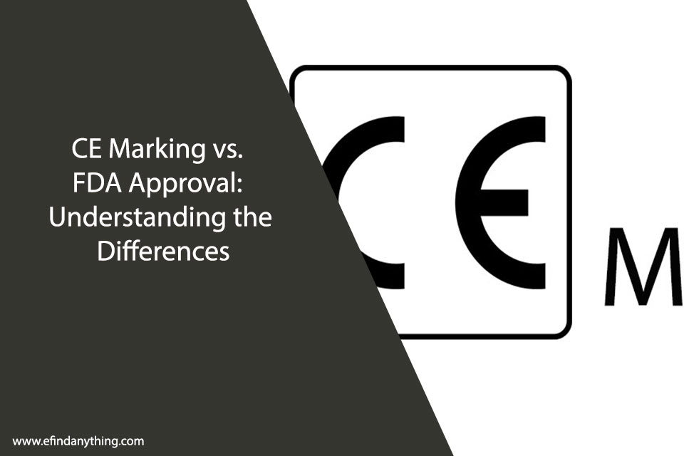 CE Marking vs. FDA Approval