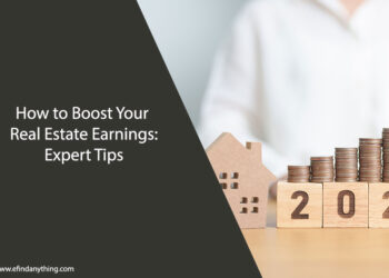 How to Boost Your Real Estate Earnings