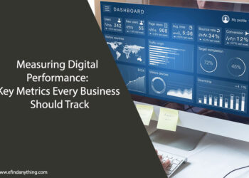Measuring Digital Performance: Key Metrics Every Business Should Track