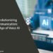Revolutionizing Communication: The Age of Voice AI