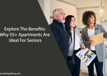 Why 55+ Apartments Are Ideal For Seniors