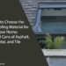 Best Roofing Material for Your Home