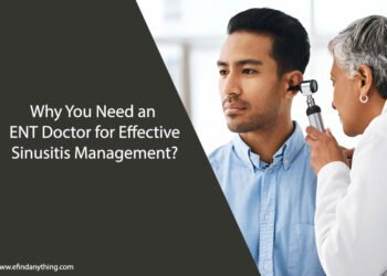 Why You Need an ENT Doctor for Effective Sinusitis Management
