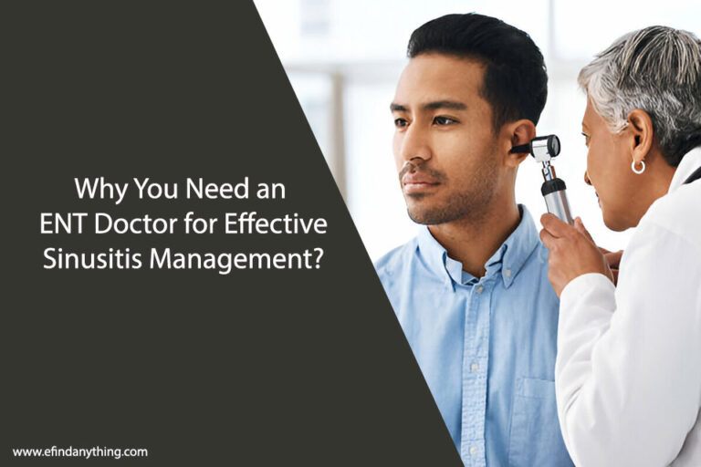 Why You Need an ENT Doctor for Effective Sinusitis Management