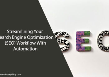 Streamlining Your Search Engine Optimization (SEO) Workflow With Automation