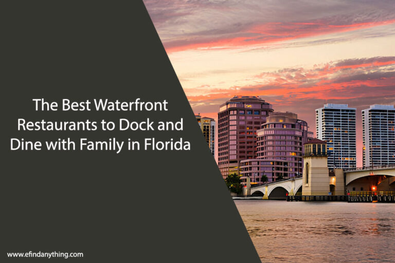 The Best Waterfront Restaurants to Dock and Dine with Family in Florida
