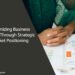 Business Growth Through Strategic Market Positioning