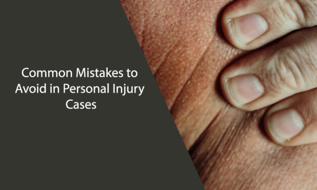 Common Mistakes to Avoid in Personal Injury Cases