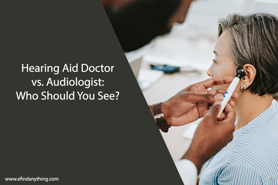 Hearing Aid Doctor vs. Audiologist