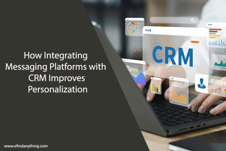 How Integrating Messaging Platforms with CRM Improves Personalization