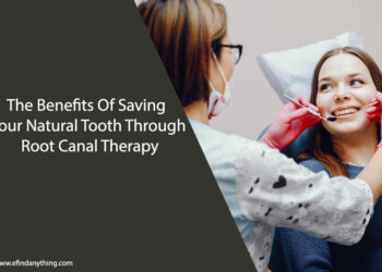 The Benefits Of Saving Your Natural Tooth Through Root Canal Therapy