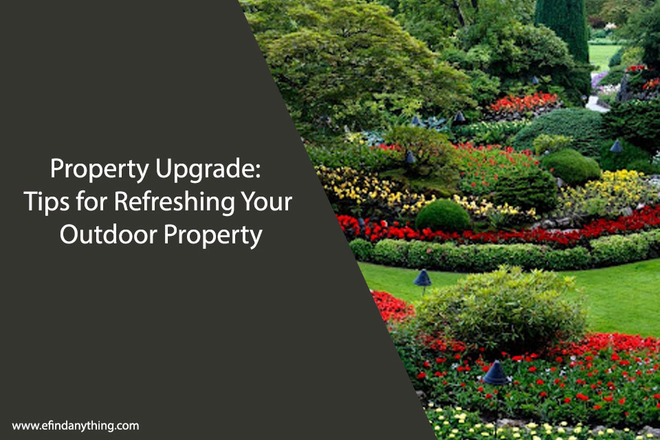 Tips for Refreshing Your Outdoor Property