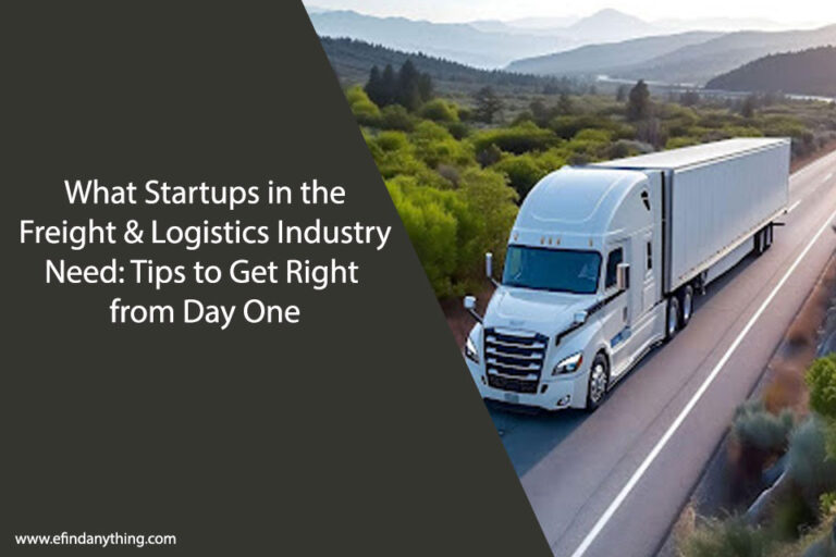 What Startups in the Freight & Logistics Industry Need