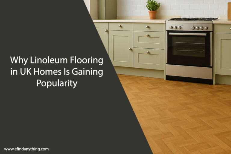 Why Linoleum Flooring in UK Homes Is Gaining Popularity