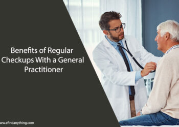 Benefits of Regular Checkups With a General Practitioner