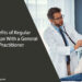 Benefits of Regular Checkups With a General Practitioner