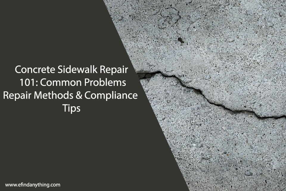 Concrete Sidewalk Repair 101: Common Problems, Repair Methods & Compliance Tips