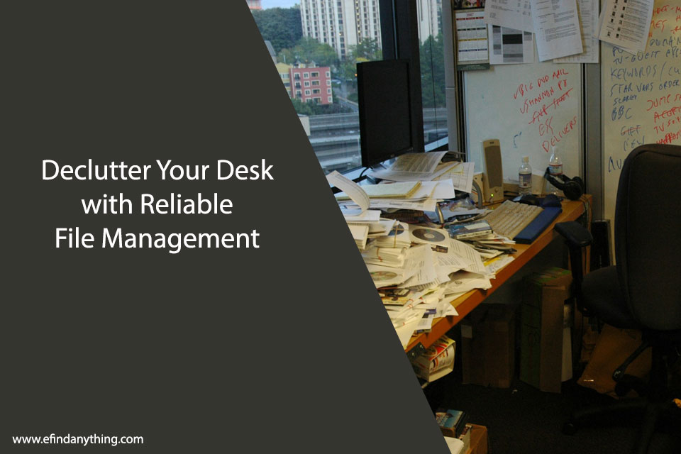 Declutter Your Desk with Reliable File Management