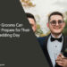 How Grooms Can Perfectly Prepare for Their Wedding Day
