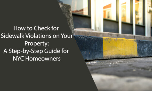 How to Check for Sidewalk Violations on Your Property: A Step-by-Step Guide for NYC Homeowners