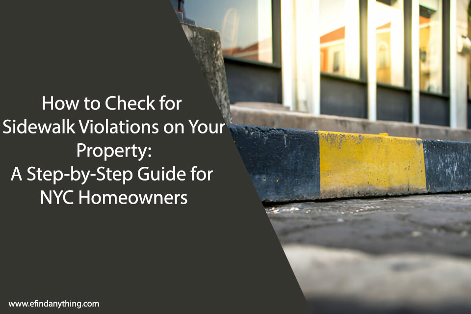 How to Check for Sidewalk Violations on Your Property: A Step-by-Step Guide for NYC Homeowners