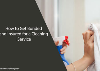 How to Get Bonded and Insured for a Cleaning Service