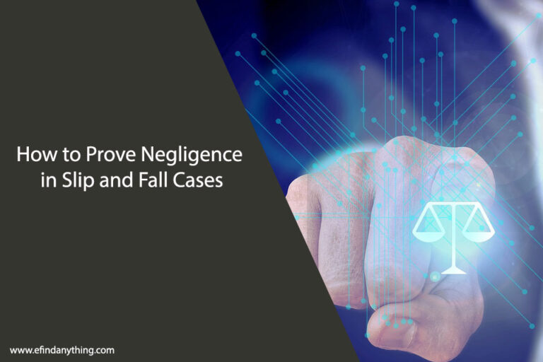 How to Prove Negligence in Slip and Fall Cases