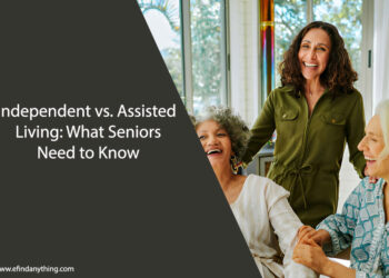 Independent vs. Assisted Living: What Seniors Need to Know