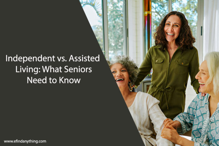 Independent vs. Assisted Living: What Seniors Need to Know