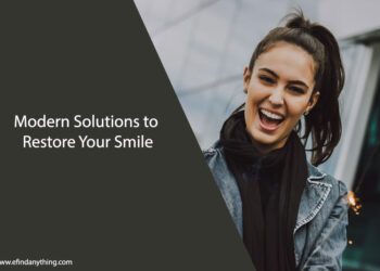 Modern Solutions to Restore Your Smile