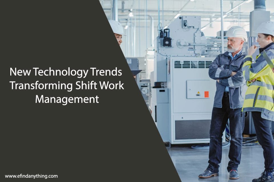 New Technology Trends Transforming Shift Work Management