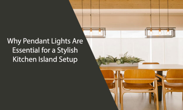 Why Pendant Lights Are Essential for a Stylish Kitchen Island Setup