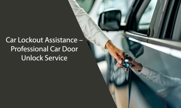 Car Lockout Assistance – Professional Car Door Unlock Service