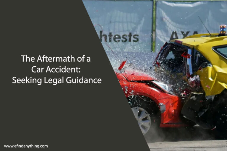 The Aftermath of a Car Accident: Seeking Legal Guidance