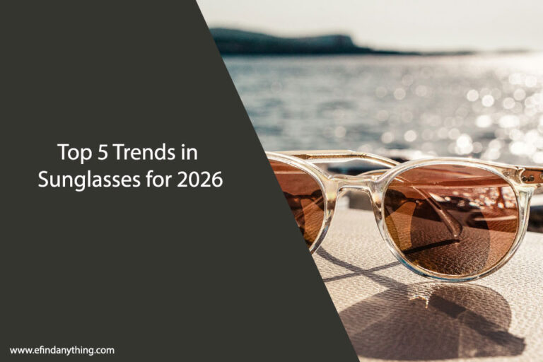 Top 5 Trends in Sunglasses for 2026