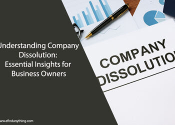 Understanding Company Dissolution: Essential Insights for Business Owners