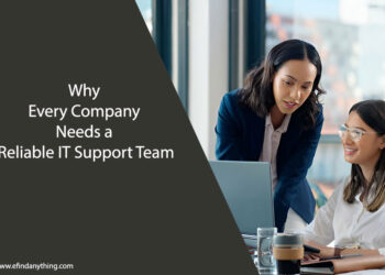 Why Every Company Needs a Reliable IT Support Team
