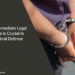 Why Immediate Legal Advice is Crucial in Criminal Defense