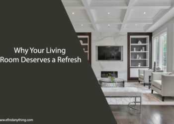 Why Your Living Room Deserves a Refresh