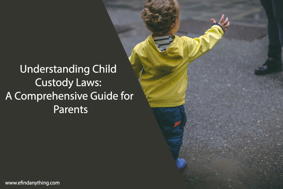 Understanding Child Custody Laws