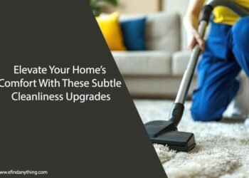 Elevate Your Home’s Comfort With These Subtle Cleanliness Upgrades