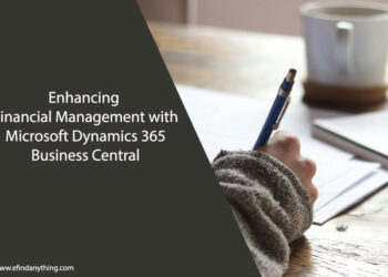 Enhancing Financial Management with Microsoft Dynamics 365 Business Central
