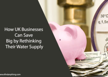 How UK Businesses Can Save Big by Rethinking Their Water Supply