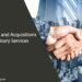 Mergers and Acquisitions Advisory Services