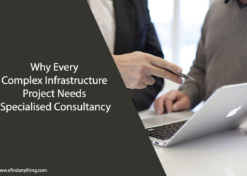 Why Every Complex Infrastructure Project Needs Specialised Consultancy