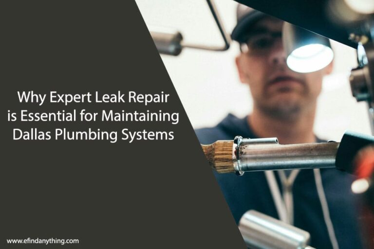 Why Expert Leak Repair is Essential for Maintaining Dallas Plumbing Systems