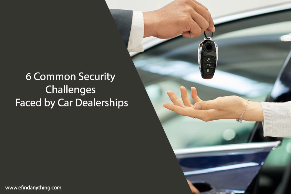 6 common security challenges faced by car dealerships