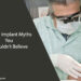 Dental Implant Myths You Shouldn’t Believe